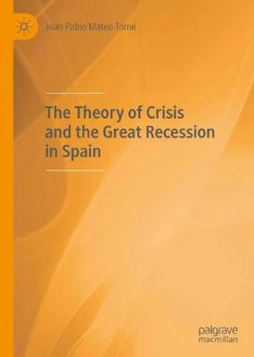 Cover image for The Theory of Crisis and the Great Recession in Spain