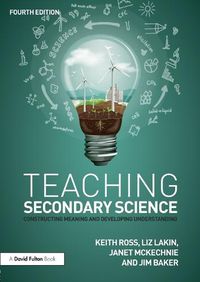 Cover image for Teaching Secondary Science: Constructing Meaning and Developing Understanding