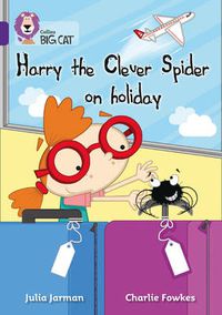 Cover image for Harry the Clever Spider on Holiday: Band 08/Purple