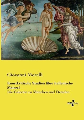 Cover image for Kunstkritische Studien uber italienische Malerei: Die Galerien zu Munchen und Dresden