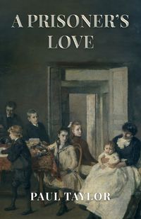 Cover image for A Prisoner's Love