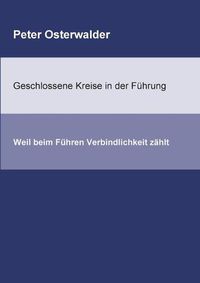 Cover image for Geschlossene Kreise in der Fuhrung: Weil beim Fuhren Verbindlichkeit zahlt