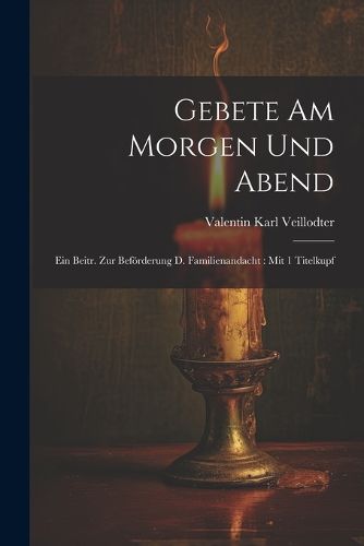 Cover image for Gebete Am Morgen Und Abend