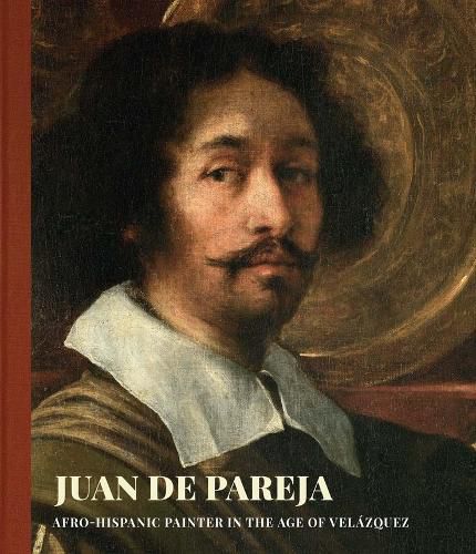 Juan de Pareja: An Afro-Hispanic Painter in the Age of Velazquez