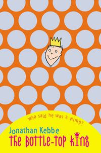 Cover image for The Bottle-top King