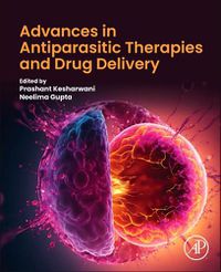 Cover image for Advances in Antiparasitic Therapies and Drug Delivery