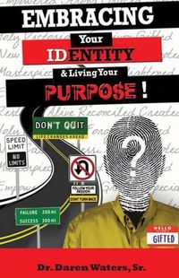 Cover image for Embracing Your Identity and Living Your Purpose