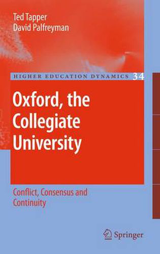 Cover image for Oxford, the Collegiate University: Conflict, Consensus and Continuity