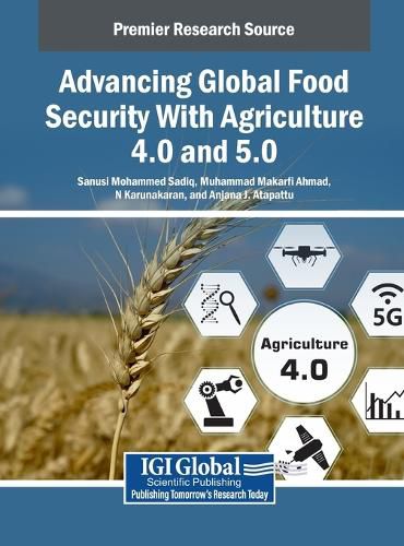 Cover image for Advancing Global Food Security With Agriculture 4.0 and 5.0