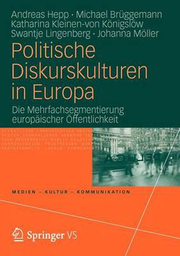 Cover image for Politische Diskurskulturen in Europa: Die Mehrfachsegmentierung europaischer OEffentlichkeit