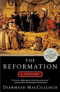 Cover image for The Reformation: A History