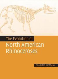 Cover image for The Evolution of North American Rhinoceroses