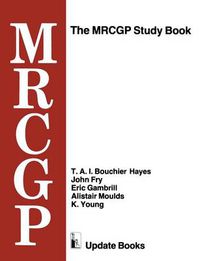 Cover image for The MRCGP Study Book: Tests and self-assessment exercises devised by MRCGP examiners for those preparing for the exam
