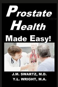 Cover image for Prostate Health Made Easy!