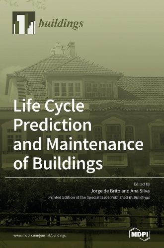 Cover image for Life Cycle Prediction and Maintenance of Buildings