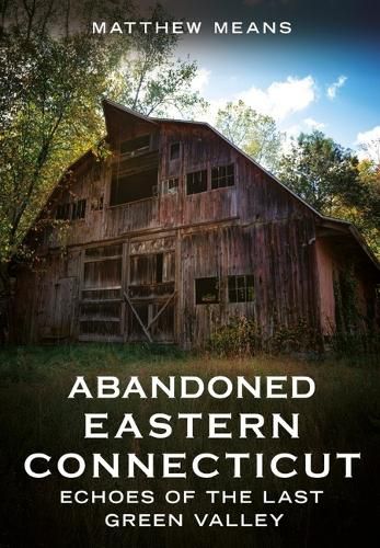 Cover image for Abandoned Eastern Connecticut