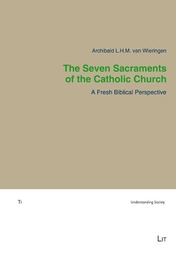 Cover image for Seven Sacraments of the Catholic Church The: A Fresh Biblical Perspective