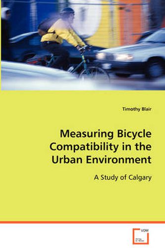 Cover image for Measuring Bicycle Compatibility in the Urban Environment