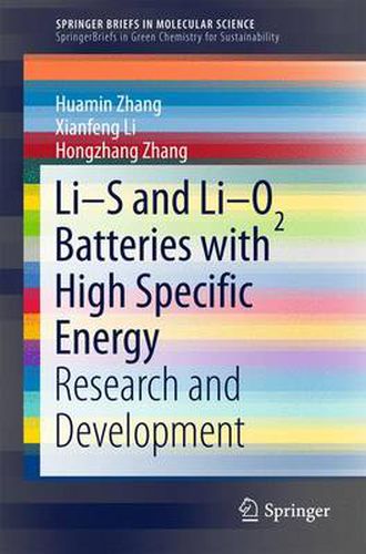 Li-S and Li-O2 Batteries with High Specific Energy: Research and Development