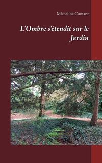 Cover image for L'Ombre s'etendit sur le Jardin