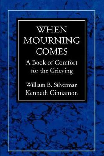 When Mourning Comes: A Book of Comfort for the Grieving