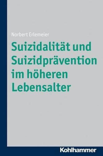 Cover image for Suizidalitat Und Suizidpravention Im Hoheren Lebensalter