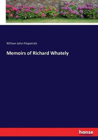Cover image for Memoirs of Richard Whately