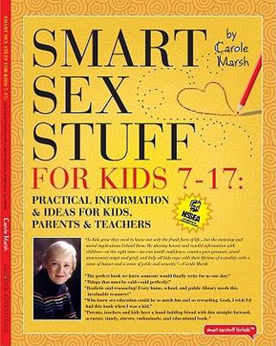 Cover image for Smart Sex Stuff for Kids 7-17: Practical Information & Ideas for Kids, Parents & Teachers