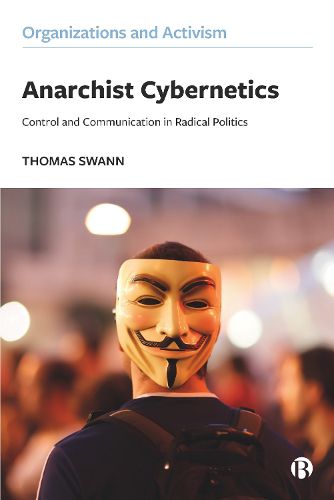 Cover image for Anarchist Cybernetics: Control and Communication in Radical Politics