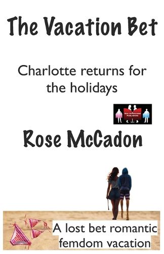 Cover image for The Vacation Bet - Charlotte returns for the holidays