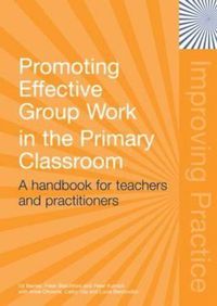 Cover image for Promoting Effective Group Work in the Primary Classroom: A Handbook for Teachers and Practitioners