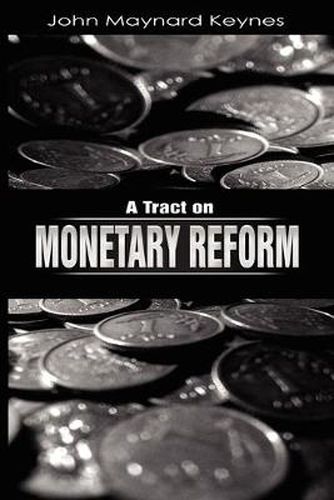 Cover image for A Tract on Monetary Reform