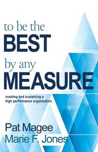 Cover image for To Be the Best By Any Measure