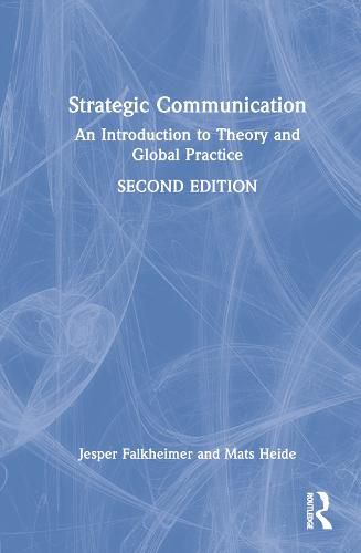 Cover image for Strategic Communication: An Introduction to Theory and Global Practice