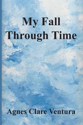 Cover image for My Fall Through Time