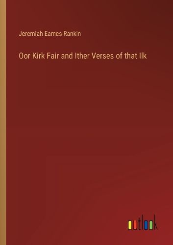 Cover image for Oor Kirk Fair and Ither Verses of that Ilk