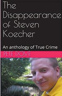 Cover image for The Disappearance of Steven Koecher