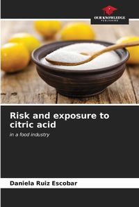Cover image for Risk and exposure to citric acid