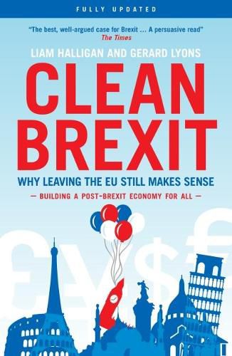 Cover image for Clean Brexit: Why leaving the EU still makes sense - Building a Post-Brexit for all