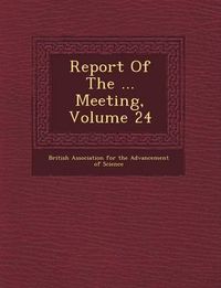 Cover image for Report of the ... Meeting, Volume 24