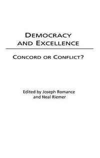 Cover image for Democracy and Excellence: Concord or Conflict?