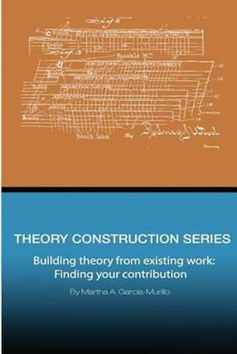 Cover image for Theory Construction Series: Building Theory from Existing Work: Finding your Contribution