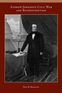 Cover image for Andrew Johnson's Civil War and Reconstruction