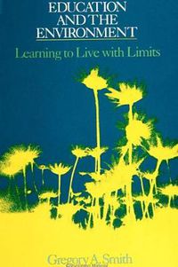 Cover image for Education and the Environment: Learning to Live with Limits