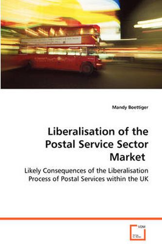 Cover image for Liberalisation of the Postal Service Sector Market