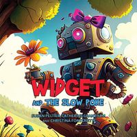 Cover image for Widget and the Slow Poke