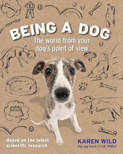 Cover image for Being a Dog: The World from Your Dog's Point of View