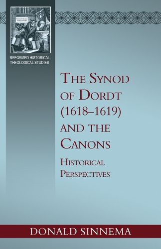 Cover image for The Synod of Dordt (1618-1619) and the Canons