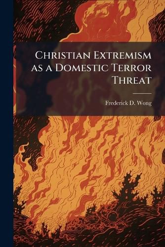 Cover image for Christian Extremism as a Domestic Terror Threat