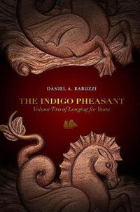 Cover image for The Indigo Pheasant: Volume Two of Longing for Yount